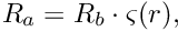 \[ R_{a} = R_{b} \cdot \varsigma(r) , \]